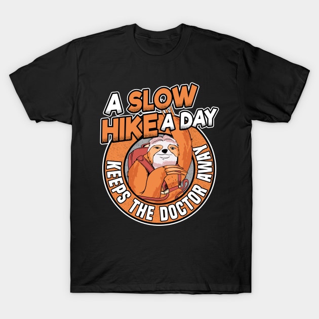 A Slow Hike A Day Funny Vintage Sloth Hiker Gift T-Shirt by Kuehni